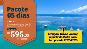 Pacote 05 dias • Trancoso, Arraial d'Ajuda, Praia do Espelho, Caraíva e Recife de Fora